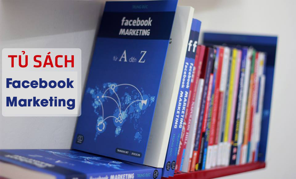 Những cuốn sách hay về Facebook Marketing không nên bỏ qua